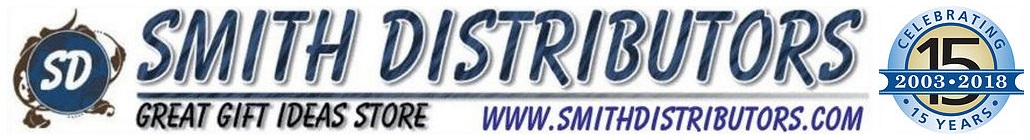 SMITH DISTRIBUTORS: GREAT GIFT IDEAS STORE - CELEBRATING 15 YEARS: 2003-2018